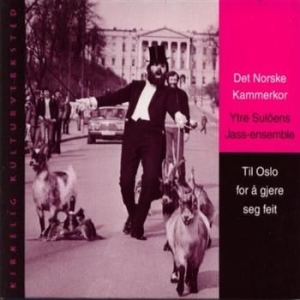 Den Norske Kammerkör - Till Oslo For A Gjere in the group CD / Pop-Rock at Bengans Skivbutik AB (3757011)