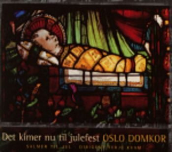 Oslo Domkor - Det Kimer Nu Til Julefest in the group CD / Pop at Bengans Skivbutik AB (3757030)