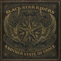 BLACK STAR RIDERS - ANOTHER STATE OF GRACE in the group CD / Upcoming releases / Hardrock/ Heavy metal at Bengans Skivbutik AB (3757251)