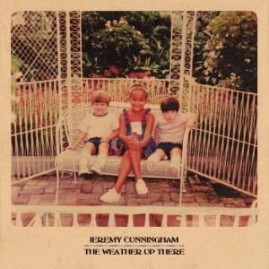 Cunningham Jeremy - Weather Up There in the group CD / Upcoming releases / Jazz/Blues at Bengans Skivbutik AB (3757719)