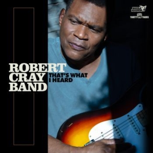 Robert Cray - That's What I Heard in the group CD / Upcoming releases / Jazz/Blues at Bengans Skivbutik AB (3757723)