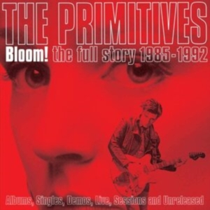 Primitives - Bloom! Full Story 1985-1992 in the group CD / Pop-Rock at Bengans Skivbutik AB (3757989)