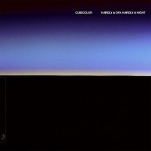 Cubicolor - Hardly A Day, Hardly A Night in the group CD / Dance-Techno at Bengans Skivbutik AB (3758008)
