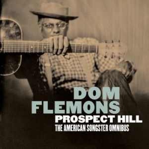 Flemons Dom - Prospect Hill: The American Songste in the group CD / Upcoming releases / Worldmusic at Bengans Skivbutik AB (3758320)