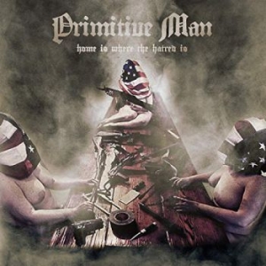 Primitive Man - Home Is Where The Hatred Is in the group VINYL / Hårdrock/ Heavy metal at Bengans Skivbutik AB (3759535)