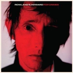 Howard Rowland S. - Pop Crimes in the group VINYL / Pop-Rock at Bengans Skivbutik AB (3759566)