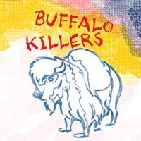 Buffalo Killers - Buffalo Killers in the group CD / Pop-Rock at Bengans Skivbutik AB (3759573)