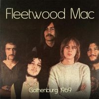 Fleetwood Mac - Gothenburg 1969 in the group Minishops / Fleetwood Mac at Bengans Skivbutik AB (3759606)