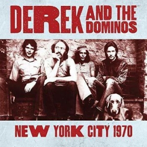 Derek And The Dominos - New York City 1970 in the group CD / Pop-Rock at Bengans Skivbutik AB (3759610)