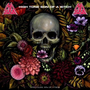 High Tone Son Of A Bitch - Lifecycles: Eps Of Htsob in the group CD / Hårdrock,Pop-Rock at Bengans Skivbutik AB (3759903)