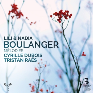 Dubois Cyrille/Tristan Raes - Lili & Nadia Boulanger Melodies in the group CD / Klassiskt,Övrigt at Bengans Skivbutik AB (3760912)