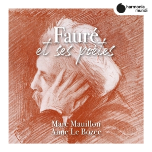 Mauillon Marc/Anne Le Bozec - Faure Et Ses Poetes in the group CD / Klassiskt,Övrigt at Bengans Skivbutik AB (3760938)