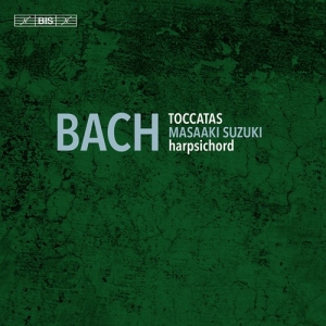 Bach Johann Sebastian - The Toccatas, Bwv 910-916 in the group MUSIK / SACD / Klassiskt at Bengans Skivbutik AB (3761733)