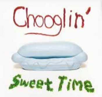 Chooglin - Sweet Time in the group CD / Rock at Bengans Skivbutik AB (3762102)
