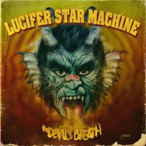 Lucifer Star Machine - Devil's Breath in the group OTHER / CDV06 at Bengans Skivbutik AB (3762242)