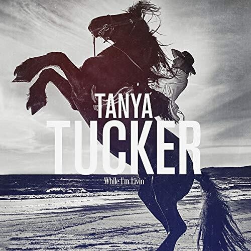 Tanya Tucker - While I'm Livin' in the group CD / Country at Bengans Skivbutik AB (3762432)