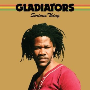 Gladiators - Serious Thing in the group VINYL / Reggae at Bengans Skivbutik AB (3763514)