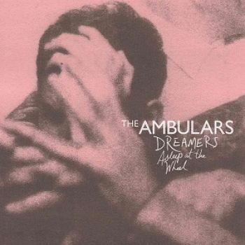 Ambulars The - Dreamers Asleep At The Wheel in the group VINYL / Bestsellers at Bengans Skivbutik AB (3763688)