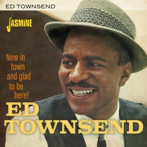 Ed Townsend - New In Town And Glad To Be Here! in the group CD / RNB, Disco & Soul at Bengans Skivbutik AB (3763948)