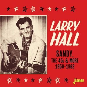 Hall Larry - Sandy, The 45S And More in the group CD / Rock at Bengans Skivbutik AB (3763951)