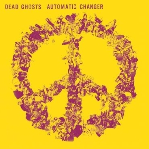 Dead Ghosts - Automatic Changer in the group CD / Pop-Rock at Bengans Skivbutik AB (3764106)