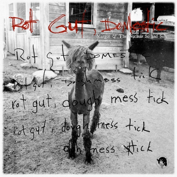 Margot And The Nuclear So And So's - Rot Gut, Domestic in the group CD / Rock at Bengans Skivbutik AB (3764127)