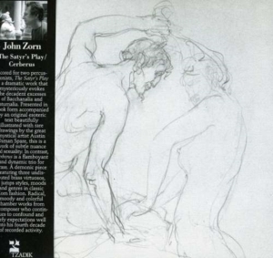 Zorn John - Zorn:  The Satyros Play / Cerebrus in the group OTHER / Övrigt /  at Bengans Skivbutik AB (3764404)