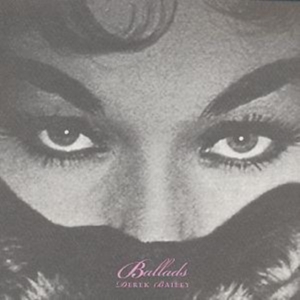 Bailey Derek - Ballads in the group OTHER / Övrigt / at Bengans Skivbutik AB (3764445)