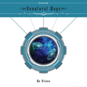 Unnatural Ways - We Aliens in the group CD / Pop-Rock at Bengans Skivbutik AB (3764591)