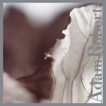 Roberts Adam - Leaf Metal in the group CD / Bestsellers at Bengans Skivbutik AB (3764819)