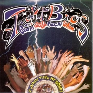 Tight Bros From Way Back When - Runnin Thru My Bones in the group CD / Rock at Bengans Skivbutik AB (3764850)