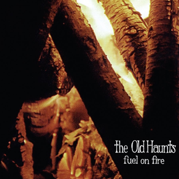 Old Haunts The - Fuel On Fire in the group CD / Bestsellers at Bengans Skivbutik AB (3764889)