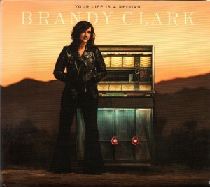 Brandy Clark - Your Life Is A Record in the group CD / Pop-Rock at Bengans Skivbutik AB (3765424)