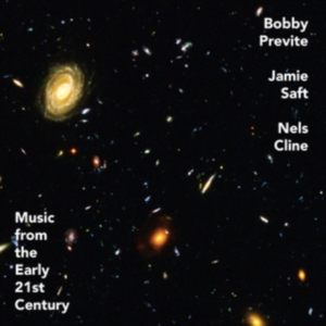 Previte Bobby  Saft Jamie  Cline - Music From The Early 21St Century in the group OTHER / Övrigt /  at Bengans Skivbutik AB (3766420)