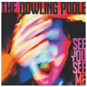 Dowling Poole - See You See Me in the group CD / Rock at Bengans Skivbutik AB (3766552)