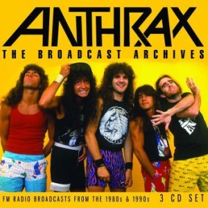 Anthrax - Broadcast Archives (3 Cd) Broadcast in the group CD / Hårdrock/ Heavy metal at Bengans Skivbutik AB (3767471)