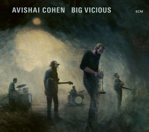 Cohen Avishai - Big Vicious in the group CD / Upcoming releases / Jazz/Blues at Bengans Skivbutik AB (3767491)