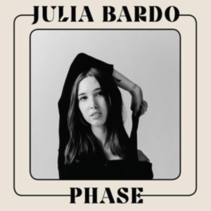 Bardo Julia - Phase in the group OTHER / Övrigt /  at Bengans Skivbutik AB (3768065)