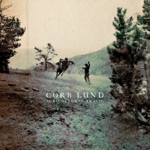 Lund Corb - Agricultural Tragic in the group CD / Country at Bengans Skivbutik AB (3768170)