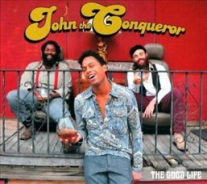 John The Conqueror - Good Life in the group VINYL / Pop-Rock at Bengans Skivbutik AB (3768473)