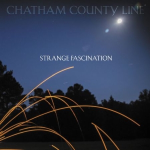 Chatham County Line - Strange Fascination (First Edition) in the group VINYL / Vinyl Country at Bengans Skivbutik AB (3768488)
