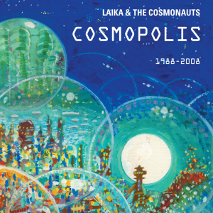 Laika & The Cosmonauts - Cosmopolis in the group CD / Pop-Rock at Bengans Skivbutik AB (3768777)