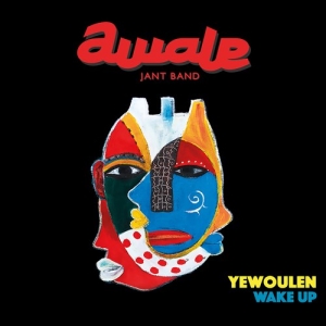 Awale Jant Band - Yewoulen - Wake Up in the group CD / Upcoming releases / Worldmusic at Bengans Skivbutik AB (3769409)