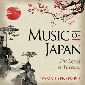 Yamato Ensemble - Music Of Japan - The Legacy Of Myoo in the group CD / Worldmusic/ Folkmusik at Bengans Skivbutik AB (3769412)