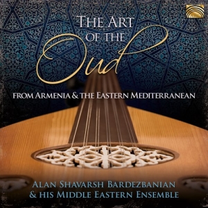 Alan Shavarsh Bardezbanian & His Mi - The Art Of The Oud - From Armenia & in the group CD / Elektroniskt,World Music at Bengans Skivbutik AB (3769447)