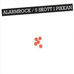 Alarmrock - Fem Skott I Pikkan in the group CD / Pop-Rock,Svensk Musik at Bengans Skivbutik AB (3769916)