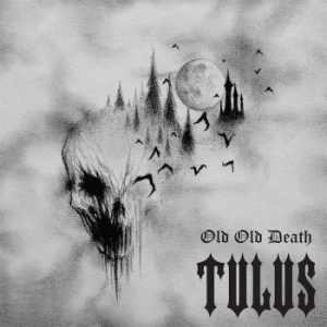 Tulus - Old Old Death (Digipack) in the group CD / Hårdrock/ Heavy metal at Bengans Skivbutik AB (3770695)