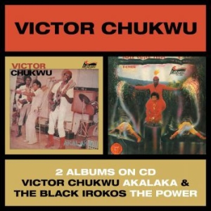 Chukwu Victor / Uncle Victor Chuks - Akalaka / The Power in the group CD / Elektroniskt,World Music at Bengans Skivbutik AB (3771232)