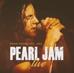 Pearl Jam - Live - Radio Broadcast in the group CD / Rock at Bengans Skivbutik AB (3771263)