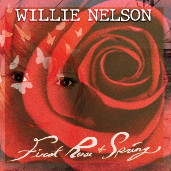 Nelson Willie - First Rose Of Spring in the group CD / Bestsellers at Bengans Skivbutik AB (3771361)